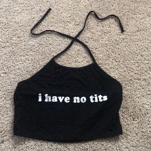 “I Have No Tits” Halter
